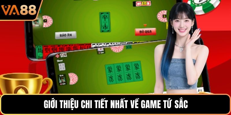 Giới thiệu chi tiết nhất về game tứ sắc