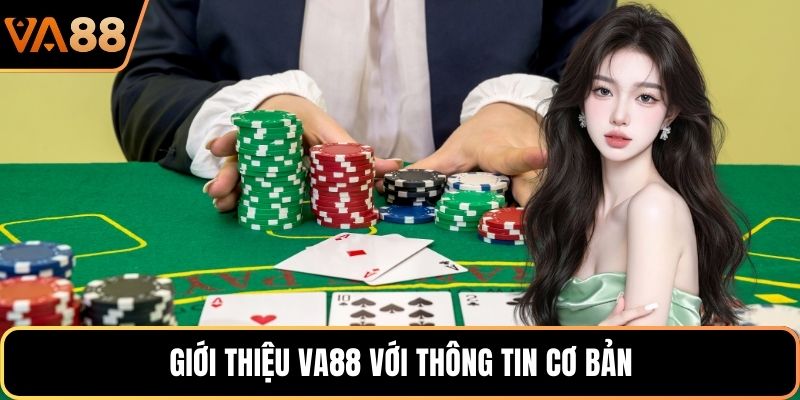 Giới thiệu VA88 với thông tin cơ bản