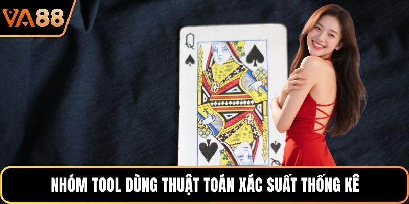 Nhóm tool dùng thuật toán xác suất thống kê