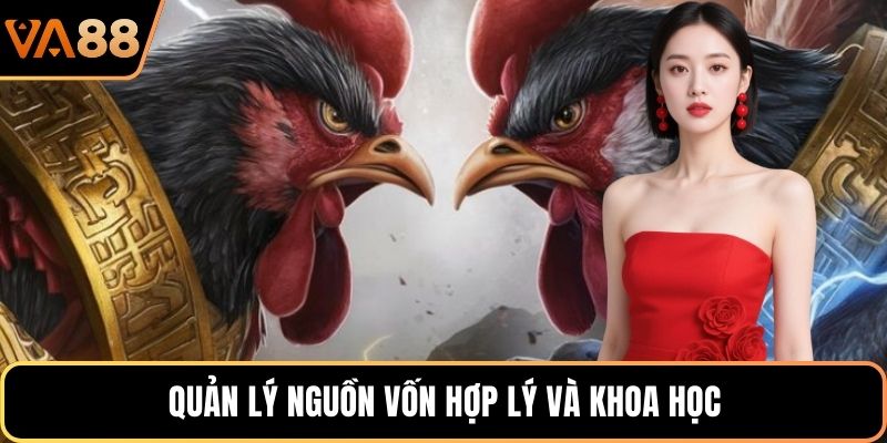 Quản lý nguồn vốn hợp lý và khoa học