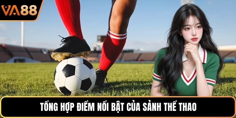 Tổng hợp điểm nổi bật của sảnh thể thao
