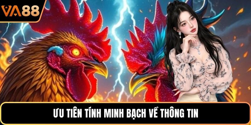 Ưu tiên tính minh bạch về thông tin 